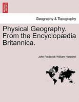 Physical Geography. From the Encycl. Britannica 1241506787 Book Cover