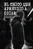 El Chico Que Aprendio a Odiar: A Lee le robaron su inocencia y comenz� a matar B08NW3XCZR Book Cover