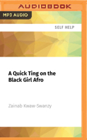 A Quick Ting on the Black Girl Afro B0BHMTZNR7 Book Cover