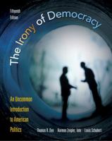 The Irony of Democracy: An Uncommon Introduction to American Politics 0534601669 Book Cover