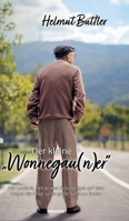 Der kleine "Wonnegau(n)er": Der Lausbub, mit seinem Schutzengel, auf dem Weg in die Pfalz, seine große Liebe zu finden (German Edition) 3711602592 Book Cover