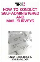 How to Conduct Self-Administered and Mail Surveys (Survey Kit, Vol 3) 0803971680 Book Cover