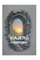 VIAJERO ATEMPORAL B0CF4FLWLG Book Cover