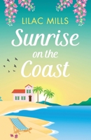Sunrise on the Coast: The perfect feel-good holiday romance: 1 (Island Romance) 1800322259 Book Cover