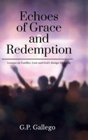 Echoes of Grace and Redemption: Lessons on Conflict, Love, and God's Design for Unity B0GDQZPYY5 Book Cover