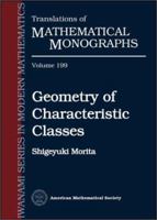Geometry of Characteristic Classes (Translations of Mathematical Monographs) 0821821393 Book Cover