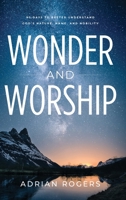 Wonder & Worship: 90 Days to Better Understand God's Nature, Name, and Nobility 1613148534 Book Cover