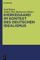 Kierkegaard Im Kontext Des Deutschen Idealismus 3110252759 Book Cover