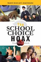 The School Choice Hoax: Fixing America's Schools 1578865867 Book Cover
