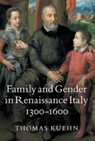 Family and Gender in Renaissance Italy, 1300-1600 1107401321 Book Cover
