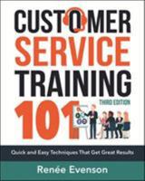 Customer Service Training 101: Quick And Easy Techniques That Get Great Results 0814416411 Book Cover