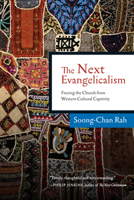 The Next Evangelicalism: Freeing the Church from Western Cultural Captivity 0830833609 Book Cover