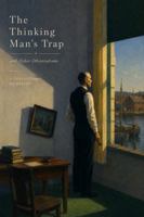 The Thinking Man's Trap and Other Observations: Dispatches from this side of life (The Witness) B0H97NQGCQ Book Cover
