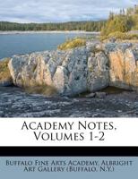 Academy Notes, Volumes 1-2 1179023773 Book Cover