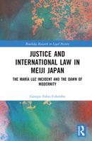 Justice and International Law in Meiji Japan 1032249021 Book Cover