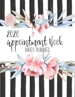 2020 Appointment Book: Daily Planner With Hourly Schedule (15 Minutes Interval) 1698251408 Book Cover