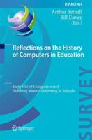 Reflections on the History of Computers in Education: Early Use of Computers and Teaching about Computing in Schools 3662525704 Book Cover