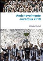 Amichevolmente Juventus 2019 0244188696 Book Cover