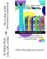 The Color of Me Movement Guidebook: Modifying Behavior One Color At A Time 1987612590 Book Cover