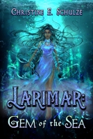 Larimar: Gem of the Sea: A Short YA Fantasy on the High Seas B08ZQ3NFC6 Book Cover