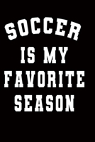 soccer is my favorite season: blank lined 6X9 Notebook Journal 120 pages 1660173035 Book Cover