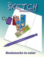 Sketch Collection Vol4: Bookmarks to color B097CPH1QF Book Cover