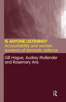 Is Anyone Listening?: Accountability and Women Survivors of Domestic Violence 0415259460 Book Cover