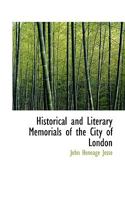 Historical And Literary Memorials Of The City Of London V1 1010142844 Book Cover