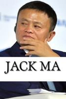 Jack Ma: A Biography of the Alibaba Billionaire 197968815X Book Cover