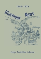 1969-1974 Bluemont News B0F898LCQV Book Cover