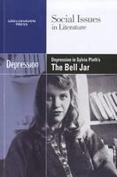 Depression in Sylvia Plath's the Bell Jar 0737758066 Book Cover