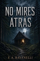 No mires atrás: Suspenso Intriga Para jóvenes y adultos (Spanish Edition) B0CSWHQRZQ Book Cover
