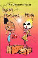 Doing Italians...oops...Italy 0578063867 Book Cover