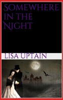 Somewhere in the Night 1521923027 Book Cover