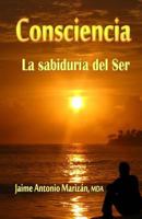 Consciencia: La sabiduría del Ser 1535000090 Book Cover