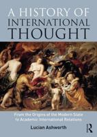 A History of International Thought: From the Origins of the Modern State to Academic International Relations 1408282925 Book Cover