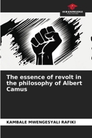 The essence of revolt in the philosophy of Albert Camus 6209901778 Book Cover
