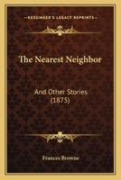 The Nearest Neighbor: And Other Stories 1120907977 Book Cover