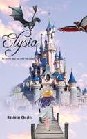 Elysia - Le monde dans les rves des enfants 1838349944 Book Cover