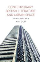 Contemporary British Literature and Urban Space: After Thatcher 1137429348 Book Cover