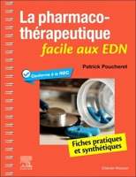 La Pharmaco-Thérapeutique Facile Aux Edn: Fiches Pratiques Et Synthétiques 2294770250 Book Cover
