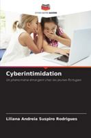 Cyberintimidation: Un phénomène émergent chez les jeunes Portugais (French Edition) 6203919039 Book Cover