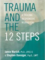 Trauma and the 12 Steps: a Trauma Responsive Workbook 1733703047 Book Cover