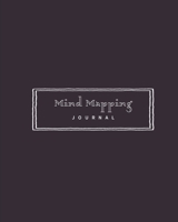 Mind Mapping Journal: Organize Your Ideas & Thoughts Notebook Book 1711793876 Book Cover