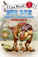 Ice Age: Dawn of the Dinosaurs: Momma Mix-Up (I Can Read Book 2) 0061689785 Book Cover