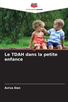 Le TDAH dans la petite enfance (French Edition) 6206672336 Book Cover