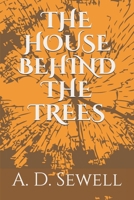 The House Behind the Trees B086PRJQRZ Book Cover