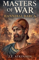 Masters of War: Hannibal Barca B0GTW2KPRB Book Cover