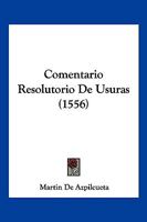 Comentario Resolutorio De Usuras (1556) 1104859041 Book Cover