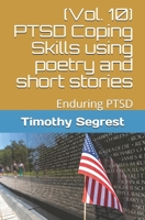 (Vol. 10) PTSD Coping Skills using poetry and short stories B098RQKF8G Book Cover
